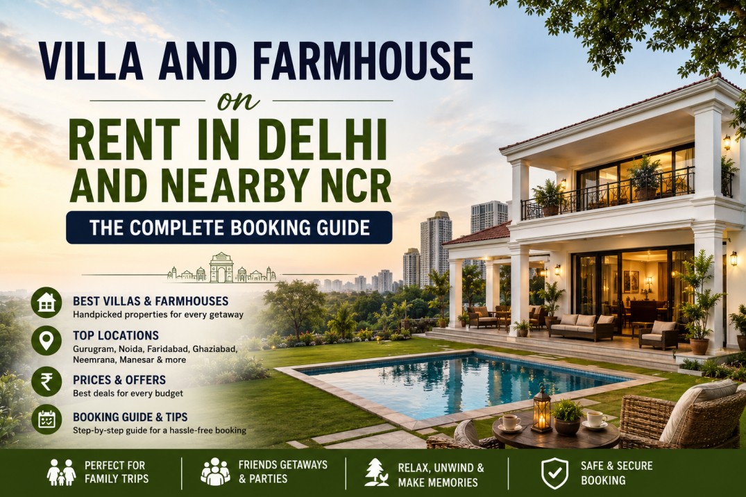 Villa and Farmhouse on Rent in Delhi and Nearby NCR The Complete Booking Guide