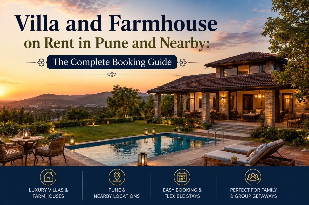 Villa and Farmhouse on Rent in Pune and Nearby The Complete Booking Guide